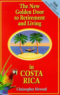 The New Golden Door to Retirement and Living in Costa Rica