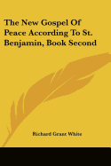 The New Gospel Of Peace According To St. Benjamin, Book Second