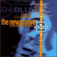 The New Groove: The Blue Note Remix Project, Vol. 1 - Various Artists