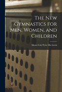 The New Gymnastics for Men, Women, and Children