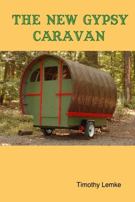 The New Gypsy Caravan - Lemke, Timothy