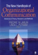 The New Handbook of Organizational Communication: Advances in Theory, Research, and Methods - Jablin, Frederic M (Editor), and Putnam, Linda L (Editor)