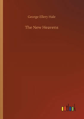 The New Heavens - Hale, George Ellery