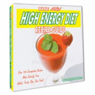 The New High Energy Diet Recipe Guide - Dr. Douglas Graham