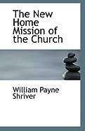 The New Home Mission of the Church