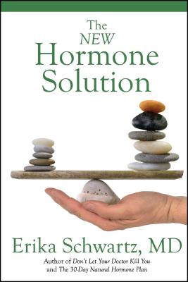 The New Hormone Solution - Schwartz, Erika, Dr.