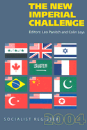The New Imperial Challenge: Socialist Register 2004