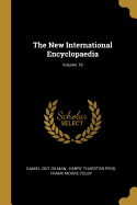 The New International Encyclopaedia; Volume 19