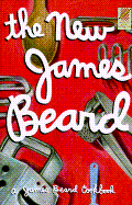 The New James Beard - Beard, James A