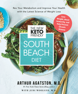 The New Keto-Friendly South Beach Diet: REV Your Metabolism and Improve Your Health with the Latest Science of Weight Loss