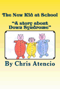 The New Kid at School: "A Story about Down Syndrome"