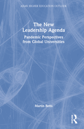 The New Leadership Agenda: Pandemic Perspectives from Global Universities