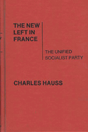 The New Left in France: The Unified Socialist Party