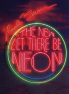 The New Let There Be Neon - Stern, Rudi