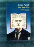 The New Life - Pamuk, Orhan