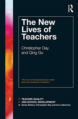 The New Lives of Teachers - Day, Christopher, and Gu, Qing