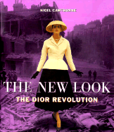 The New Look: The Dior Revolution - Cawthorne, Nigel