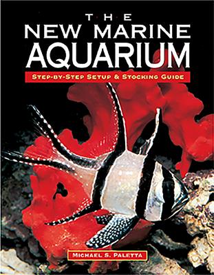 The New Marine Aquarium - Paletta, Michael S