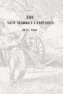 The New Market Campaign: May, 1864