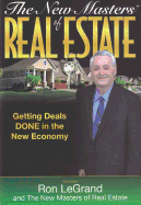 The New Masters of Real Estate: Getting Deals Done in the New Economy