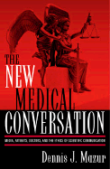 The New Medical Conversation: Media, Patients, Doctors, and the Ethics of Scientific Communication