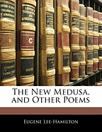 The New Medusa, and Other Poems