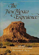 The New Mexico Experience: 1598-1998: A Confluence of Cultures - Peck, Richard E, and Dayton Molzen & Landmark Photography (Photographer)