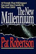 The New Millennium: 10 Trends That Will Impact You and Your Family by the Year 2000