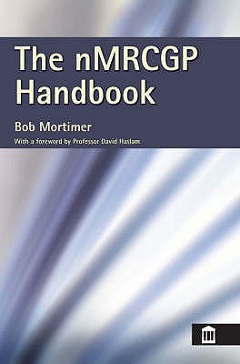 The New Mrcgp Handbook for General Practice - Mortimer, Dr Bob