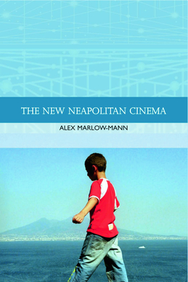 The New Neapolitan Cinema - Marlow-Mann, Alex