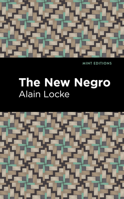 The New Negro - Locke, Alain, and Editions, Mint (Contributions by)