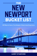 The New Newport Bucket List: 100 ways to have a true Newport, Rhode Island Experience