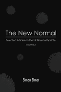 The New Normal: Selected Articles on the UK Biosecurity State, Vol. 2