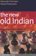 The New Old Indian: A Repertoire for Black Against 1 D4