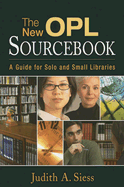 The New Opl Sourcebook: A Guider for Solo and Small Libraries