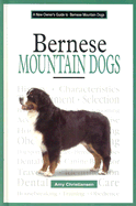 The New Owner's Guide to Bernese Mountain Dogs