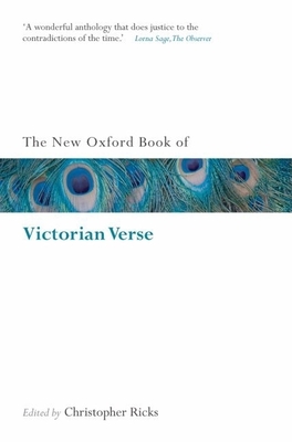 The New Oxford Book of Victorian Verse - Ricks, Christopher (Editor)