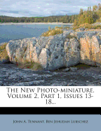 The New Photo-Miniature, Volume 2, Part 1, Issues 13-18