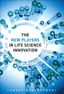 The New Players in Life Science Innovation: Best Practices in R&D from Around the World