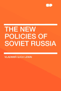 The New Policies of Soviet Russia