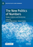 The New Politics of Numbers: Utopia, Evidence and Democracy