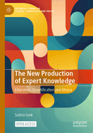 The New Production of Expert Knowledge: Education, Quantification and Utopia