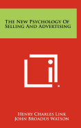 The New Psychology of Selling and Advertising