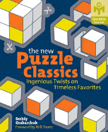 The New Puzzle Classics: Ingenious Twists on Timeless Favorites