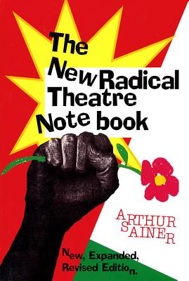 The New Radical Theater Notebook - Sainer, Arthur