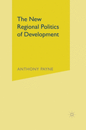 The New Regional Politics of Development