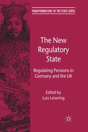 The New Regulatory State: Regulating Pensions in Germany and the UK