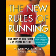 The New Rules Running: Five Steps to Run Faster and Longer for Life