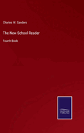 The New School Reader: Fourth Book