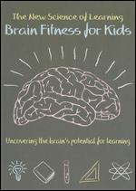 The New Science of Learning: Brain Fitness for Kids - Eli Brown
